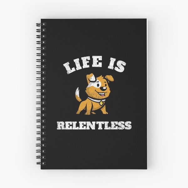 Item preview,  Life Is Relentless With my dog designed and sold by DARBOL-DESIGN.