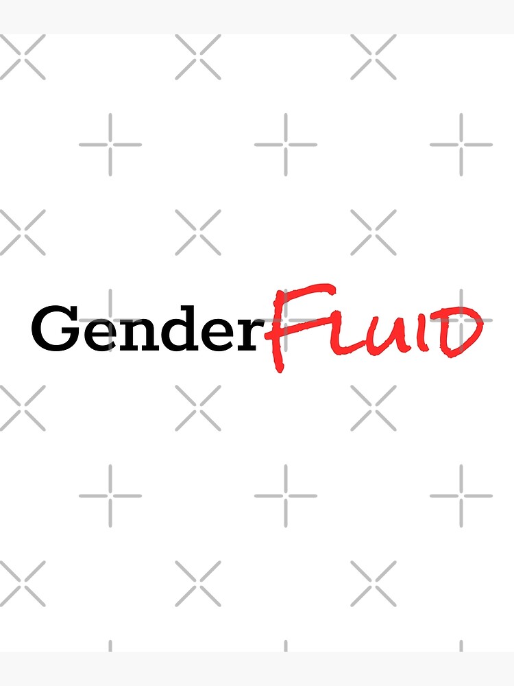 Gender Fluid Prints Poster For Sale By Mementoprints Redbubble 