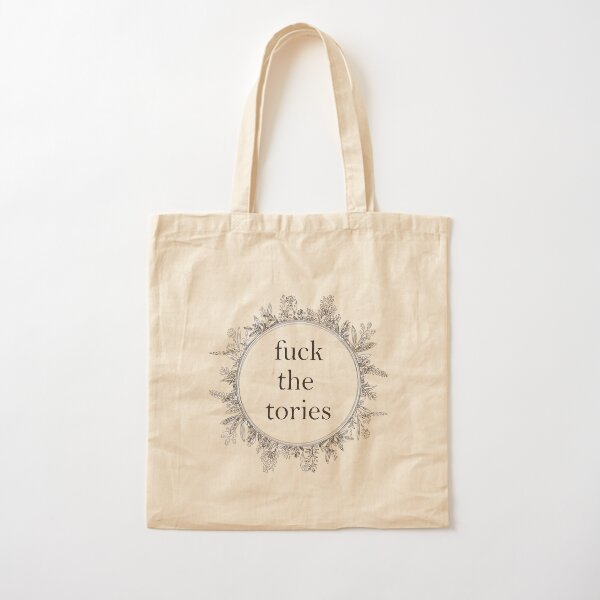 Fuck the Tories Cotton Tote Bag