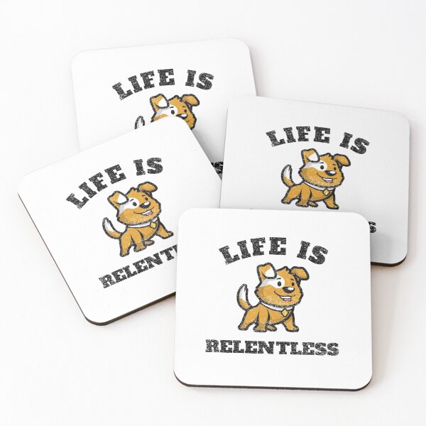 Item preview,  Life Is Relentless With my dog designed and sold by DARBOL-DESIGN.