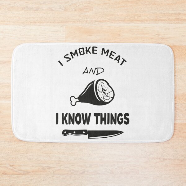 Item preview, That's What I Do I Smoke Meat And I Know Things designed and sold by bigfamilytee.