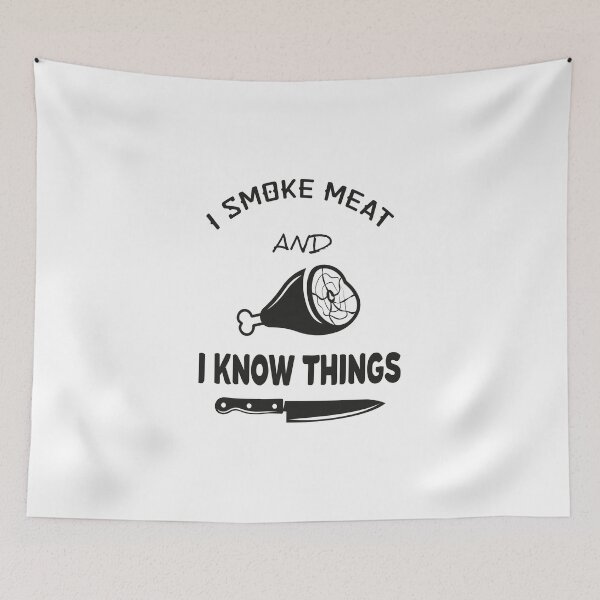Item preview, That's What I Do I Smoke Meat And I Know Things designed and sold by bigfamilytee.
