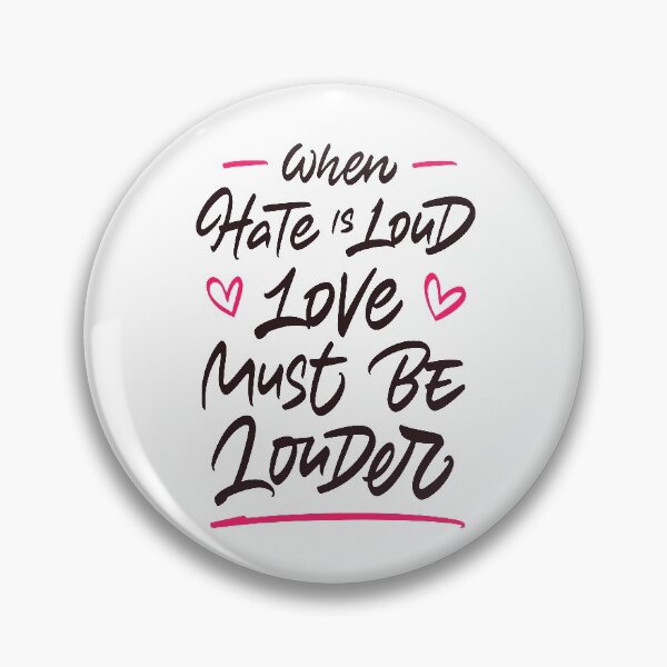 Item preview, When hate is loud love must be louder designed and sold by Zagach Letters.