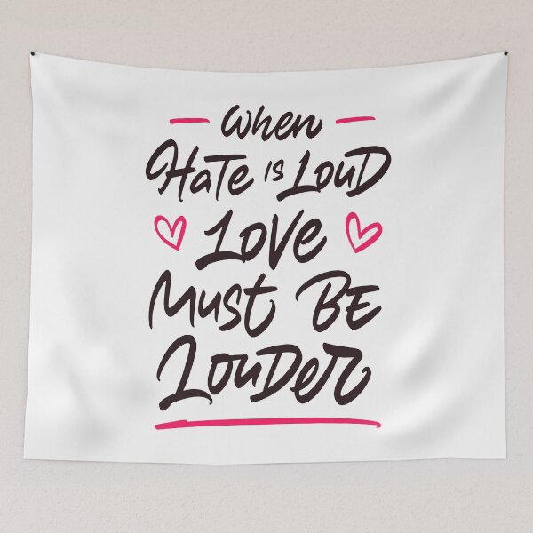 Item preview, When hate is loud love must be louder designed and sold by Zagach Letters.