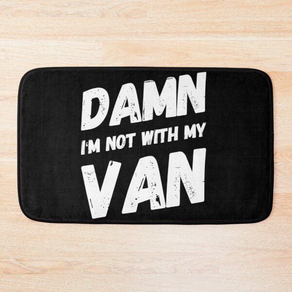 Item preview, Van Life - Damn I'm not with my Van funny Design designed and sold by JJWilsonTees.