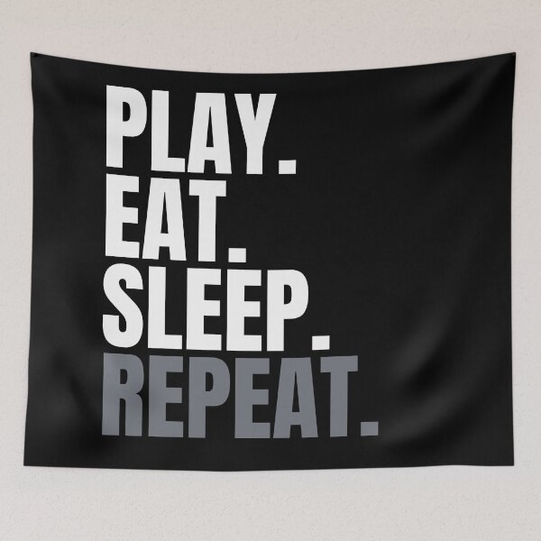 Item preview, Play. Eat. Sleep. Repeat. Text only design. designed and sold by JellyBeenzz.