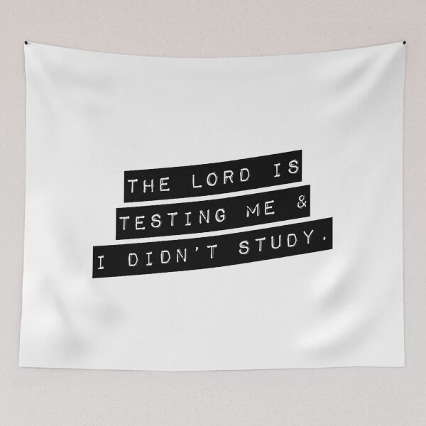 Item preview, The Lord is Testing Me and I Did Not Study designed and sold by CrystalCrush.