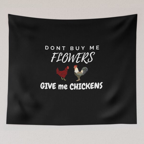Item preview, Dont Buy Me Flowers. Give Me Chickens designed and sold by Brimwood.