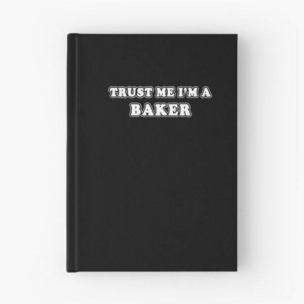 Item preview, Trust Me I'm A Baker designed and sold by iamhewho.