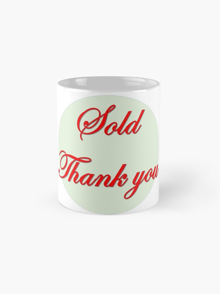 Alternate view of Sold Thank you in red font Mug