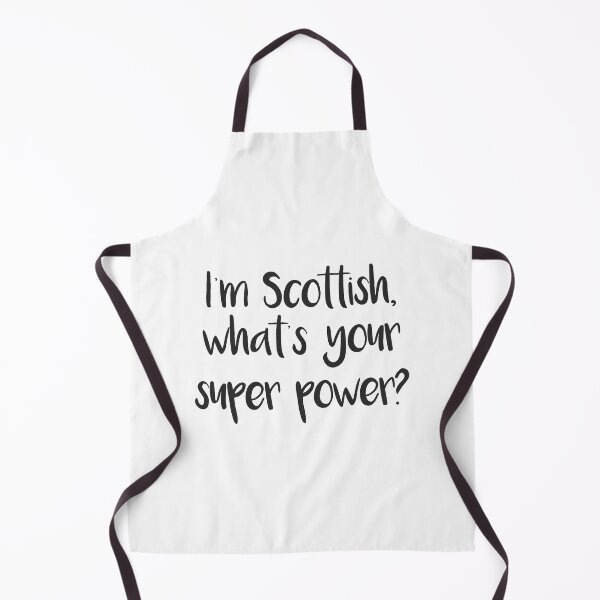 Item preview, I'm Scottish, what's your super power? Pro Scotland Design designed and sold by MacPean.