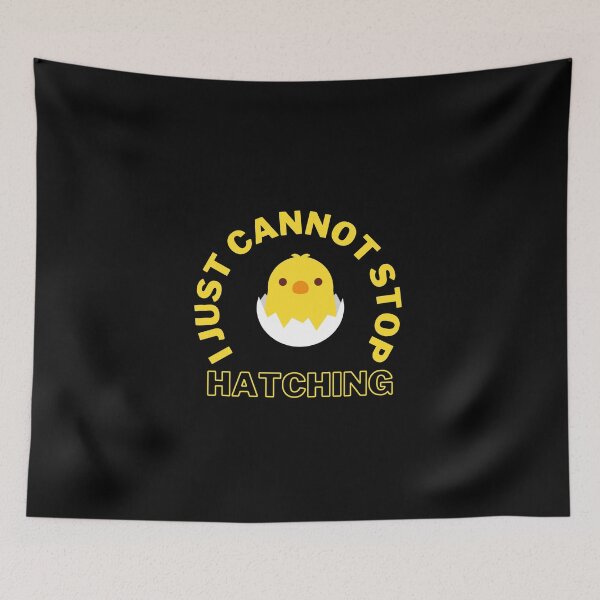 Item preview, I Cannot Stop Hatching designed and sold by Brimwood.