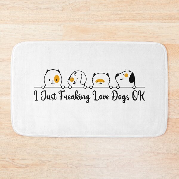 Item preview, I Just Freaking Love Dogs OK designed and sold by VeganAnimal.