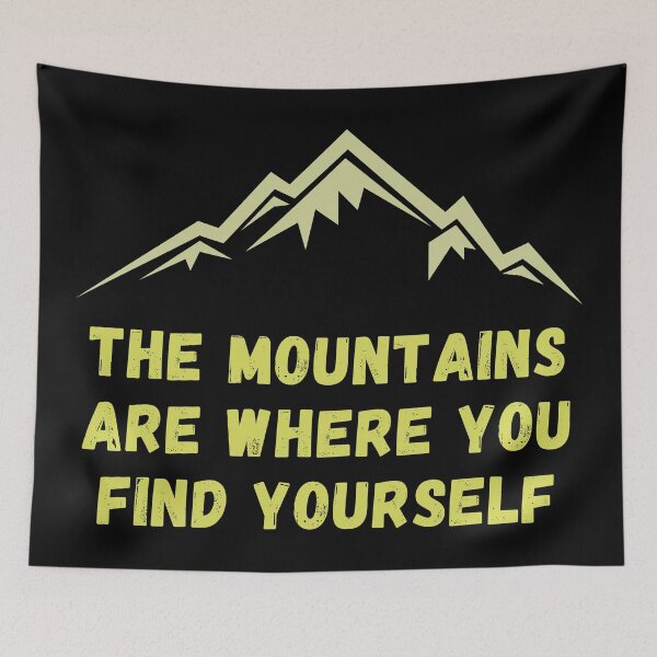 Item preview, The mountains are where you find yourself. designed and sold by JellyBeenzz.