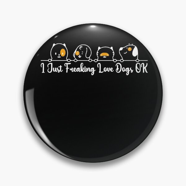 Item preview,  I Just Freaking Love Dogs OK designed and sold by VeganAnimal.