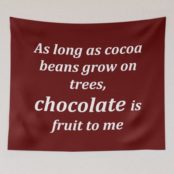 Item preview, chocolate is fruit  designed and sold by funniesttext.