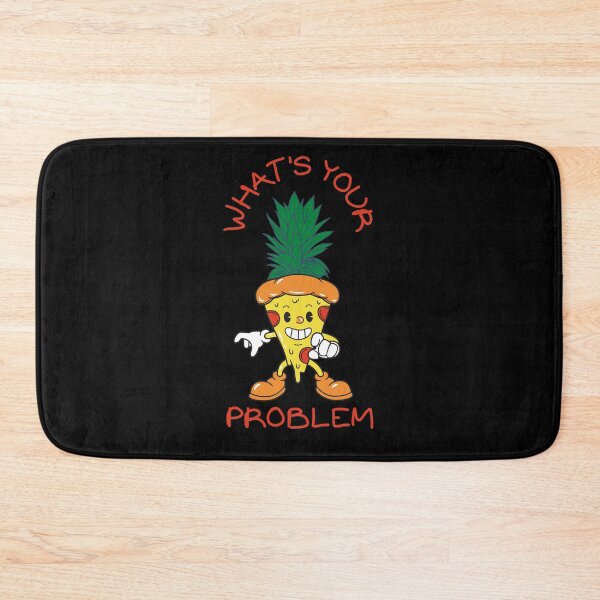 Item preview, WHAT'S YOUR PROBLEM - CUTE PINEAPPLE PIZZA COMBINATION FOOD  designed and sold by Awesome &  Affordable.