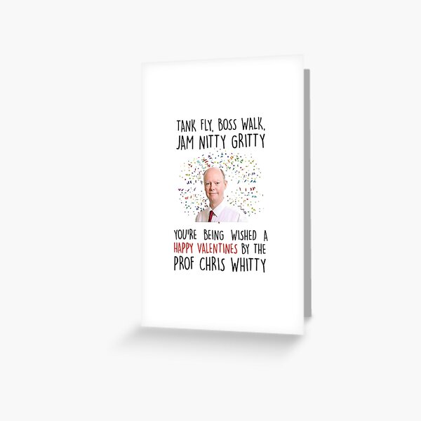 Item preview, Chris whitty "Tank Fly, Boss Walk, jam nitty gritty, you're being wished a happy valentines by the prof chris whitty" designed and sold by Alex3214.