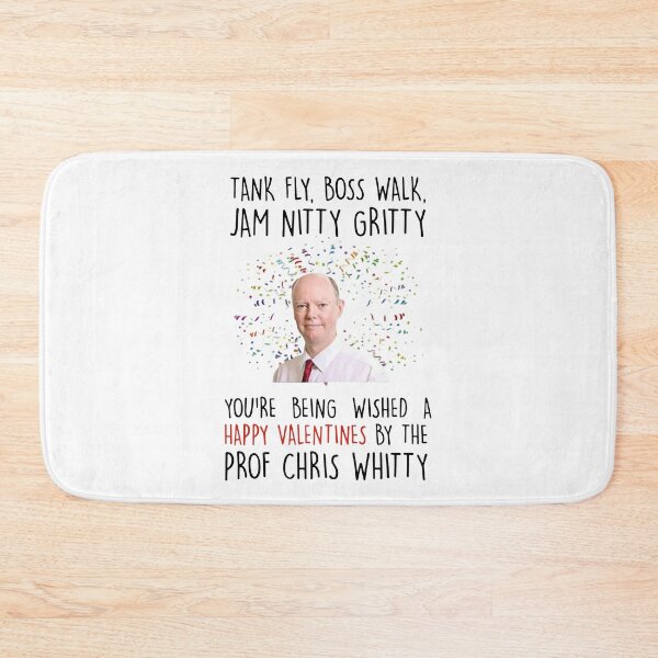 Item preview, Chris whitty "Tank Fly, Boss Walk, jam nitty gritty, you're being wished a happy valentines by the prof chris whitty" designed and sold by Alex3214.