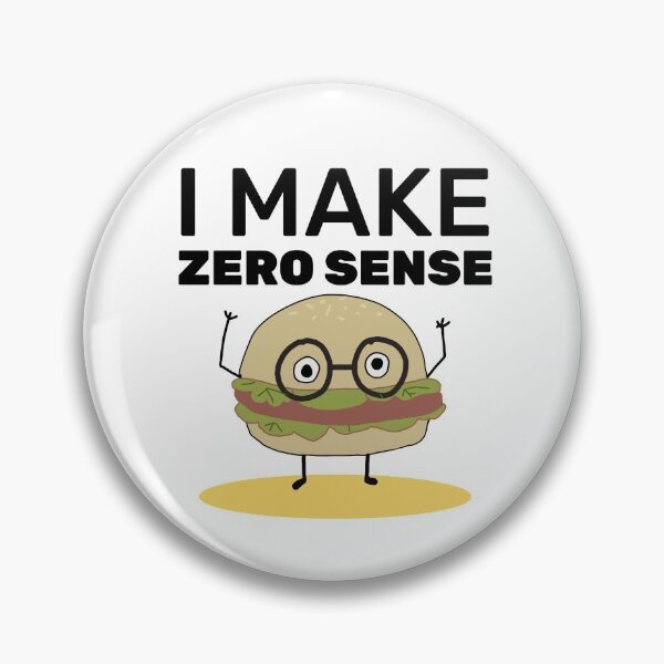 Artikelvorschau, Ich mache Zero Sense - Süße Burger Person entworfen und verkauft von Clothing-Guru.
