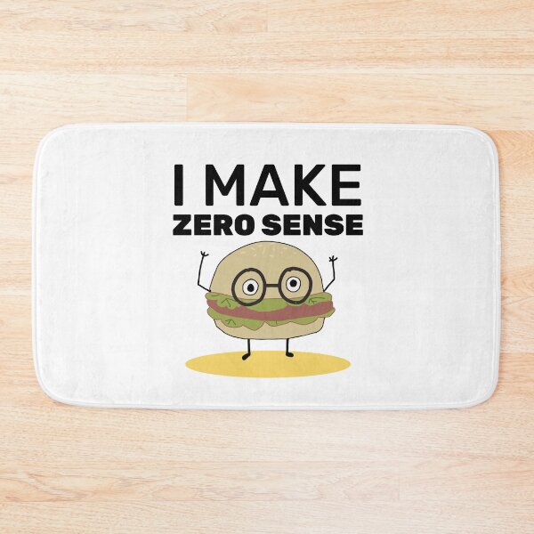 Item preview, I Make Zero Sense - Cute Burger Person designed and sold by Clothing-Guru.