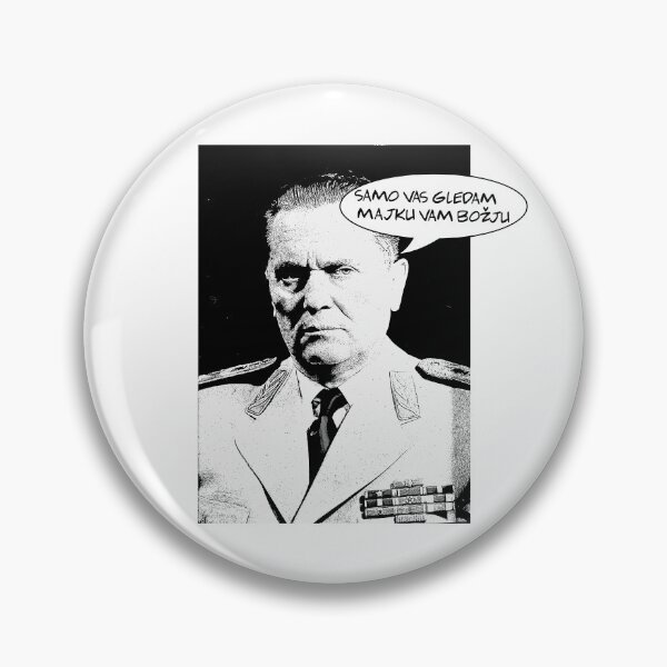 Item preview, Josip Broz Tito - Samo vas gledam majku vam bozju designed and sold by TinThor.
