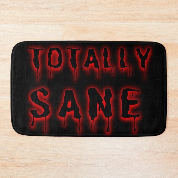 Item preview, I'm Totally Sane and Completely Rational designed and sold by Try-It.