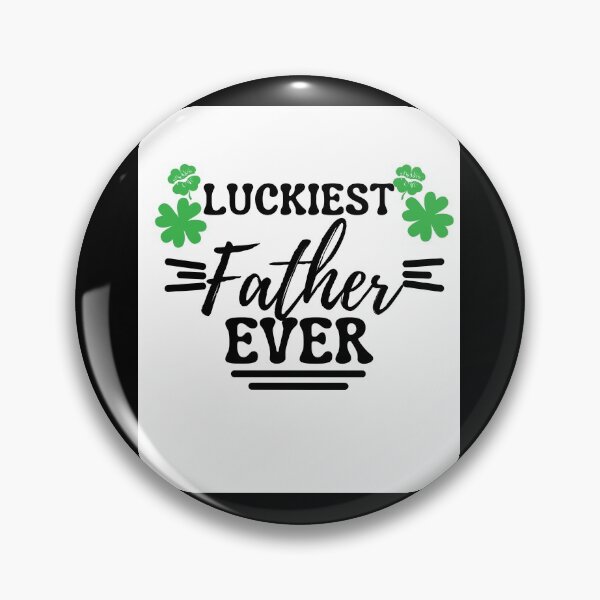 Item preview, Luckiest Father Ever - St. Patrick's DayCopy of Let's Get Lucked UP. St. Patrick's Day  designed and sold by PrintexDesigns.