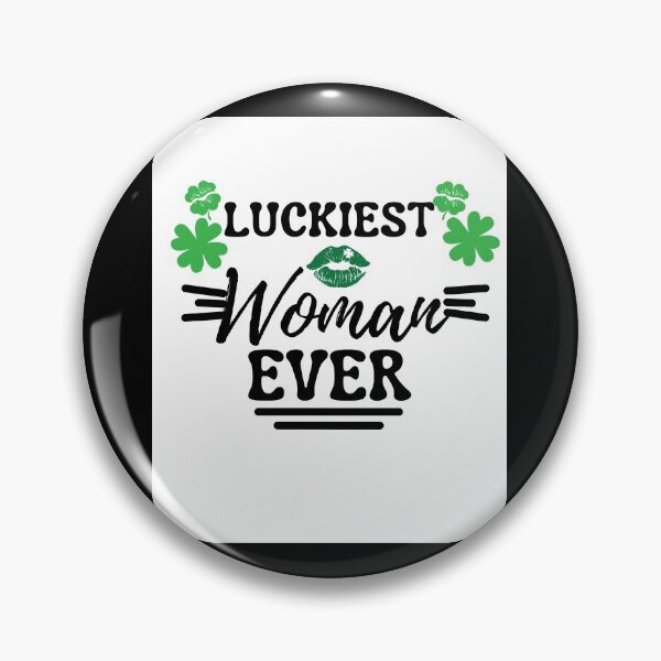 Item preview, Luckiest Woman Ever - St. Patrick's Day designed and sold by PrintexDesigns.