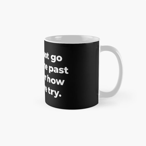 Item preview, We cannot go back to the past no matter how much we try. designed and sold by Atzon.