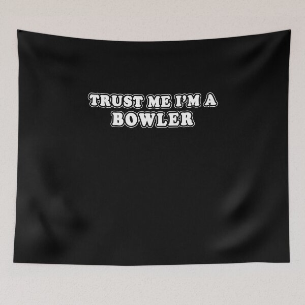 Item preview, Trust Me I'm A Bowler designed and sold by iamhewho.