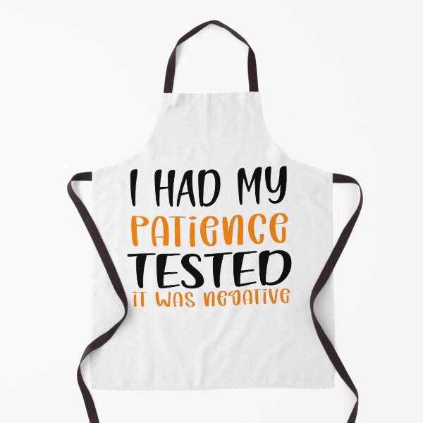 Item preview, I Had My Patience Tested It Was Negative designed and sold by ibrastore.