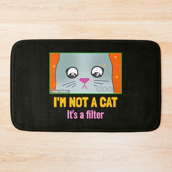 Item preview, I'm not a cat, it's a filter. designed and sold by EducateUplift.