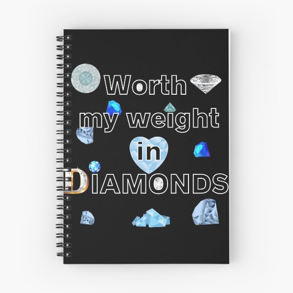 Item preview, Worth my weight in DIAMONDS designed and sold by Try-It.
