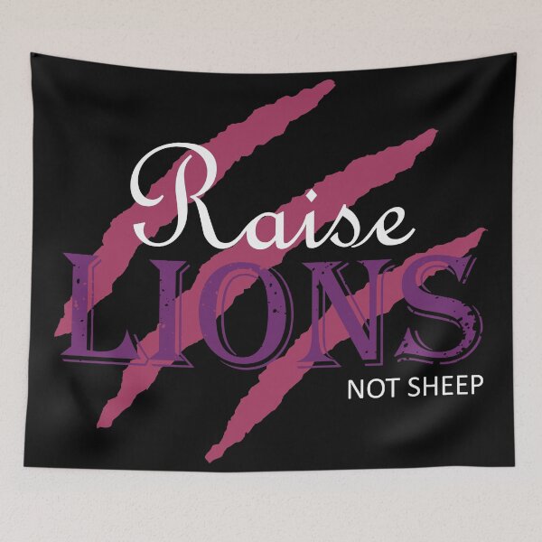 Item preview, Raise Lions Not Sheep | Pink, White Font designed and sold by Qestar.