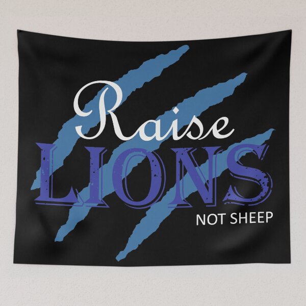 Item preview, Raise Lions Not Sheep | Blue, White Font designed and sold by Qestar.