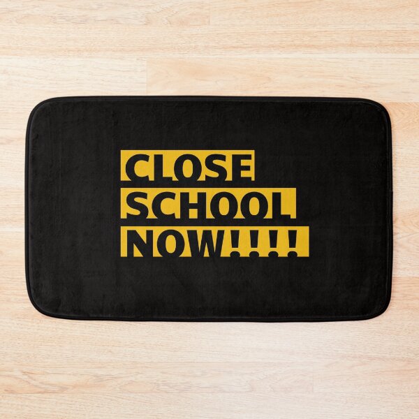 Item preview, Close school now! designed and sold by obinrebel.