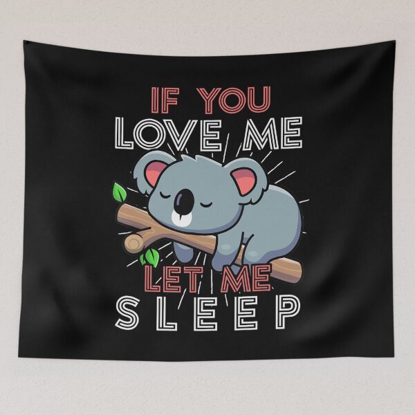 Item preview, Koala Bear Let Me Sleep designed and sold by whitneyiott9632.