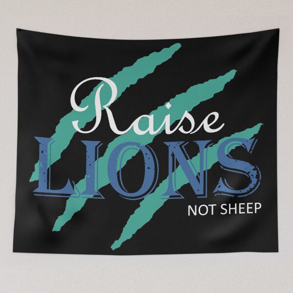 Item preview, Raise Lions Not Sheep | Cyan, White Font designed and sold by Qestar.