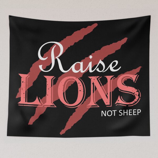 Item preview, Raise Lions Not Sheep | Red, White Font designed and sold by Qestar.