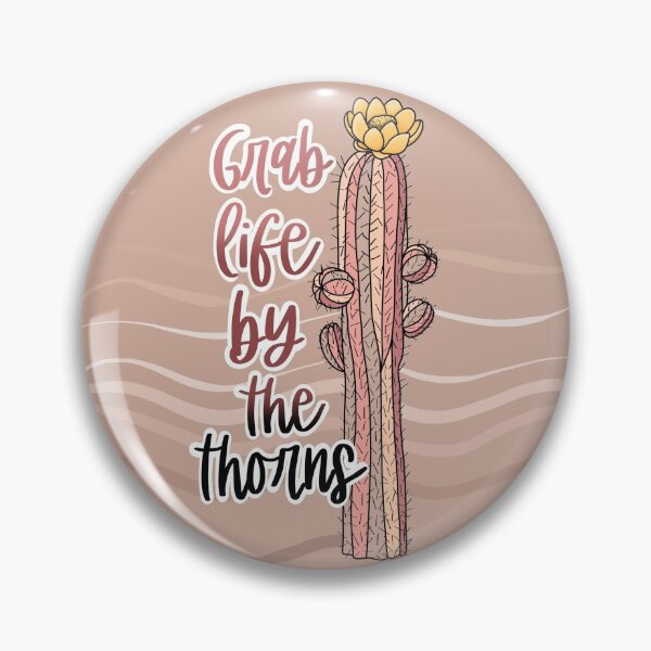 Item preview, Grab Life By The Thorns (solid background) designed and sold by Giannamo519.