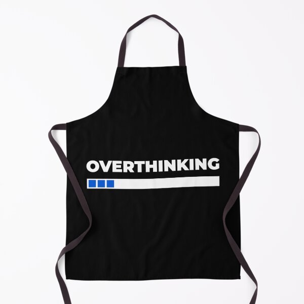 Item preview, Overthinking progress bar designed and sold by EnjoyMyTees.