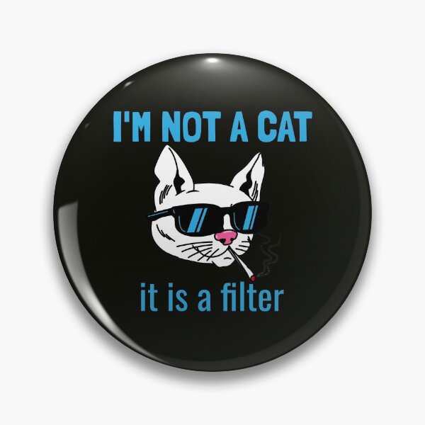 Item preview, I'm not a cat, it's a filter. designed and sold by EducateUplift.