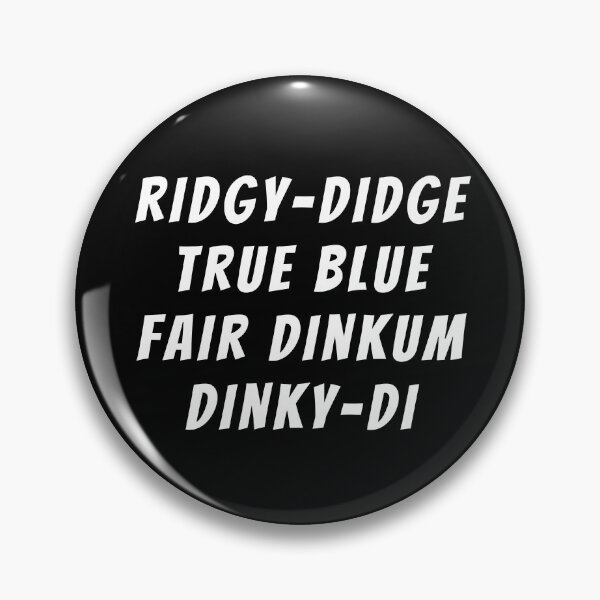 Item preview, Ridgey-didge. True blue. Fair dinkum. Dinky-di. Text only design. White text. Capitals. designed and sold by JellyBeenzz.