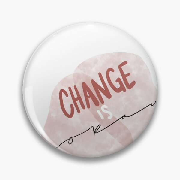 Item preview, Change is Okay  designed and sold by MKnowltonArt.