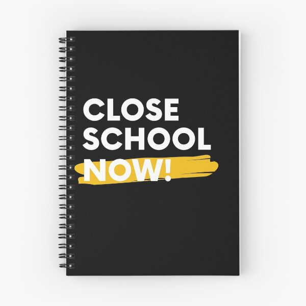 Item preview, CLOSE SCHOOL NOW! designed and sold by obinrebel.