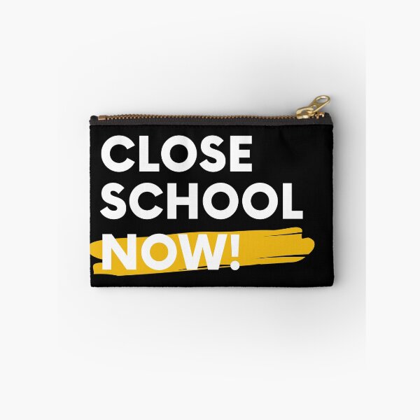 Item preview, CLOSE SCHOOL NOW! designed and sold by obinrebel.