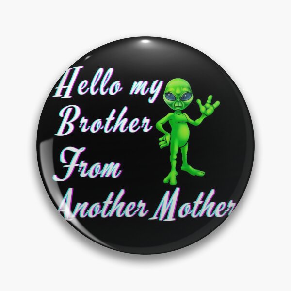 Item preview, Alien Brother From Another Mother designed and sold by Try-It.