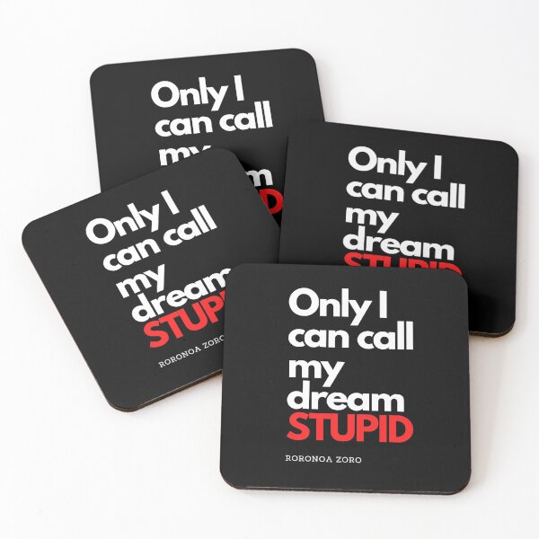 Item preview, One Piece Roronoa Zoro - Only I can call my dream Stupid designed and sold by RandomDel.