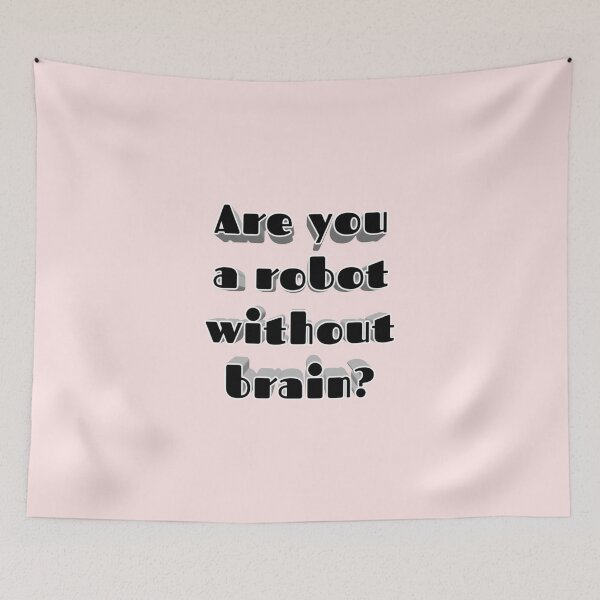 Item preview, *Are you a robot without brain? * designed and sold by ITALY-Roselli-.